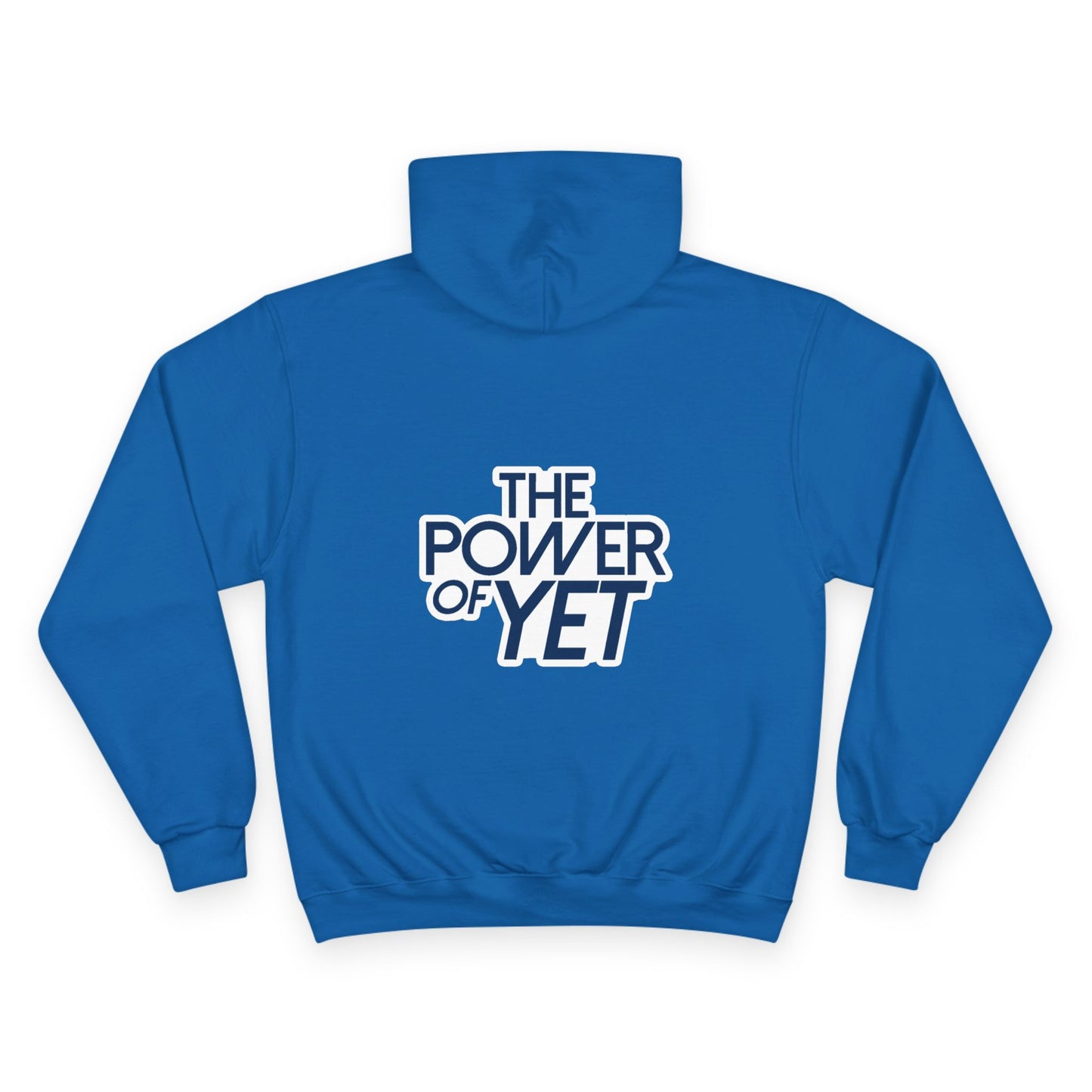 The Power of Yet Hoodie | Motivational Text Sweatshirt