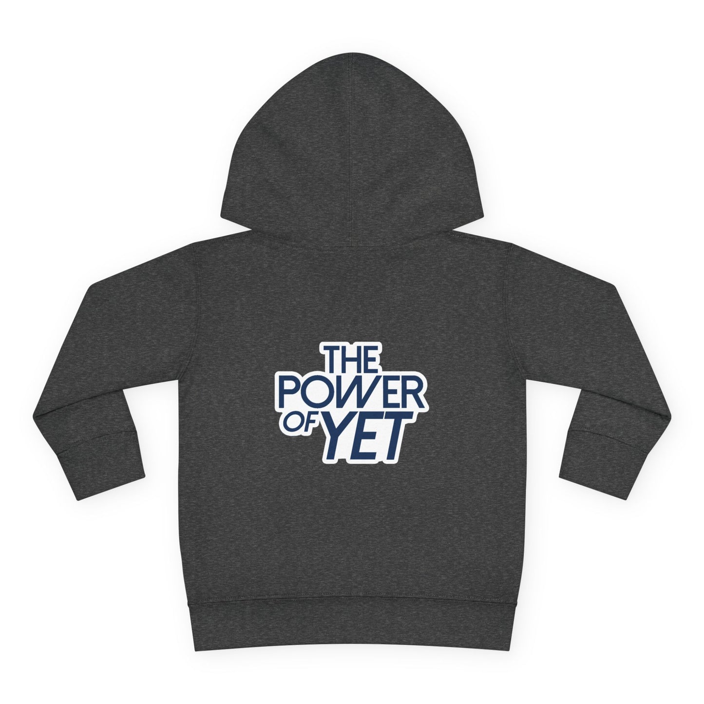 The Power of Yet Toddler Hoodie | Motivational Kids Hoodie