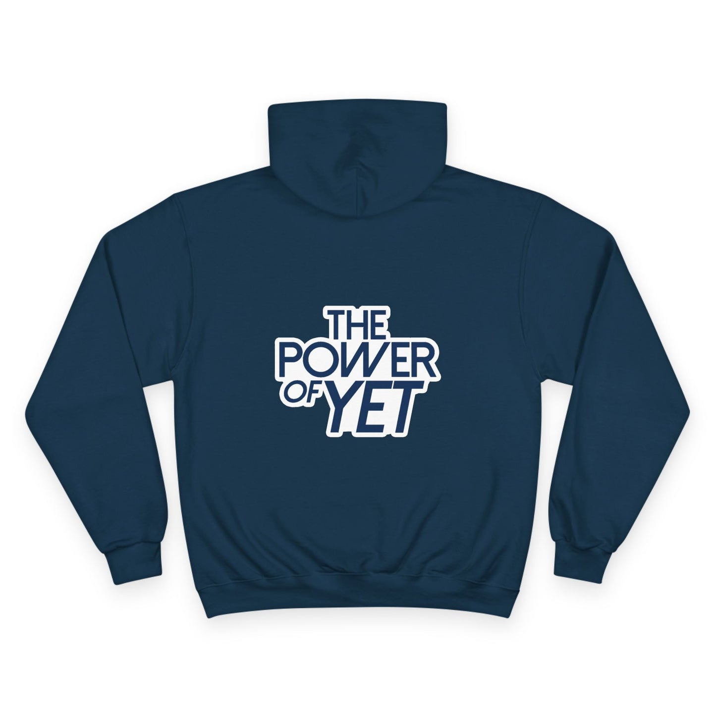 The Power of Yet Hoodie | Motivational Text Sweatshirt