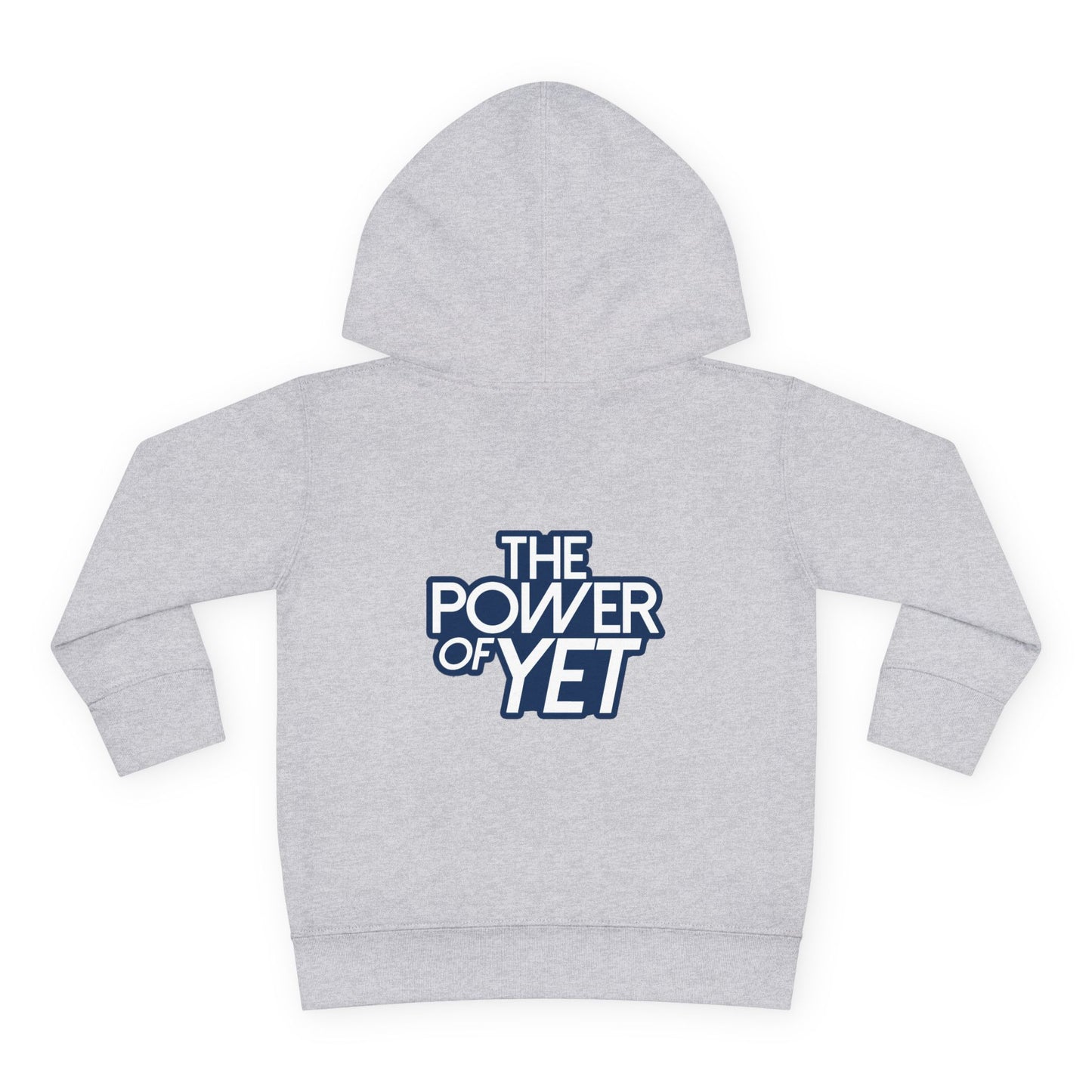 The Power of Yet Toddler Hoodie | Motivational Kids Pullover