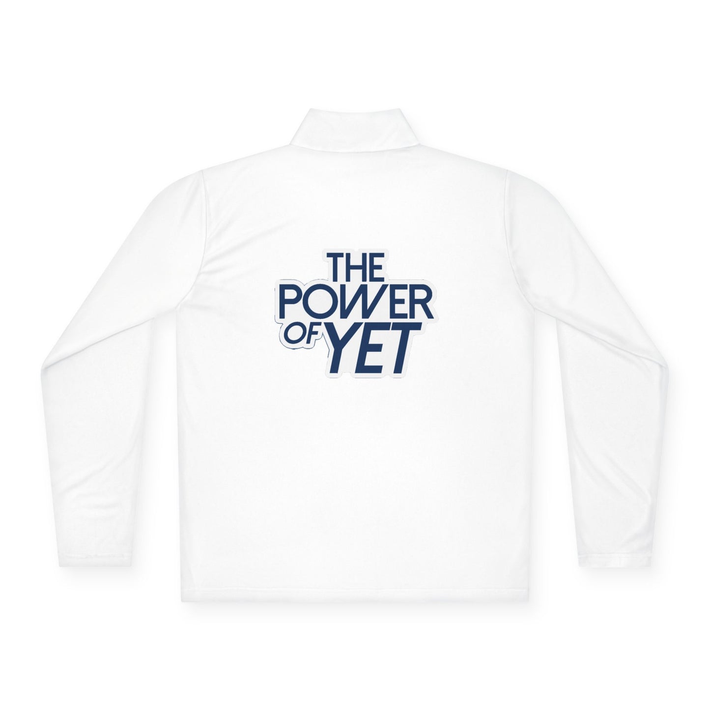 The Power of Yet Quarter-Zip Pullover | Motivational Typography