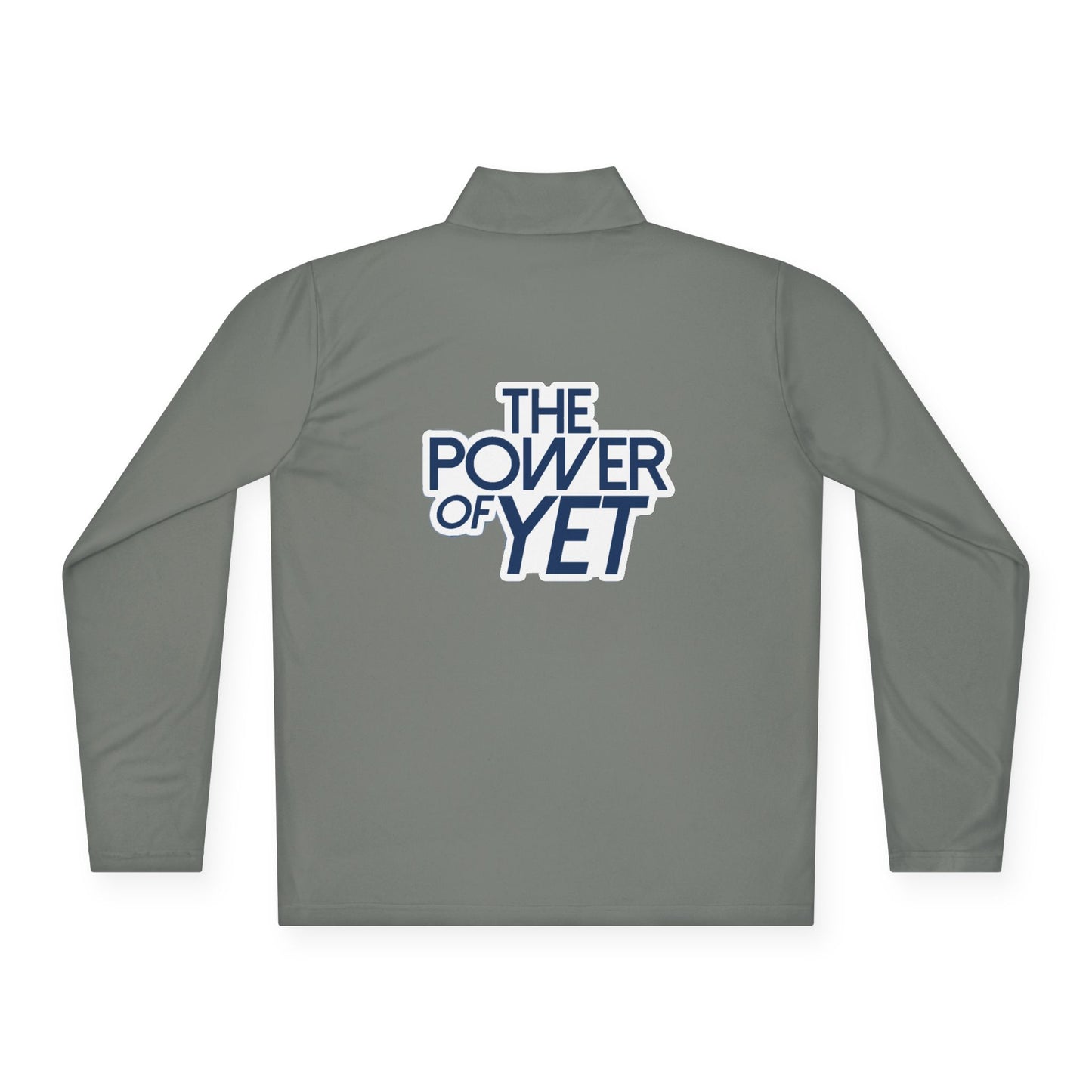The Power of Yet Quarter-Zip Pullover | Motivational Typography