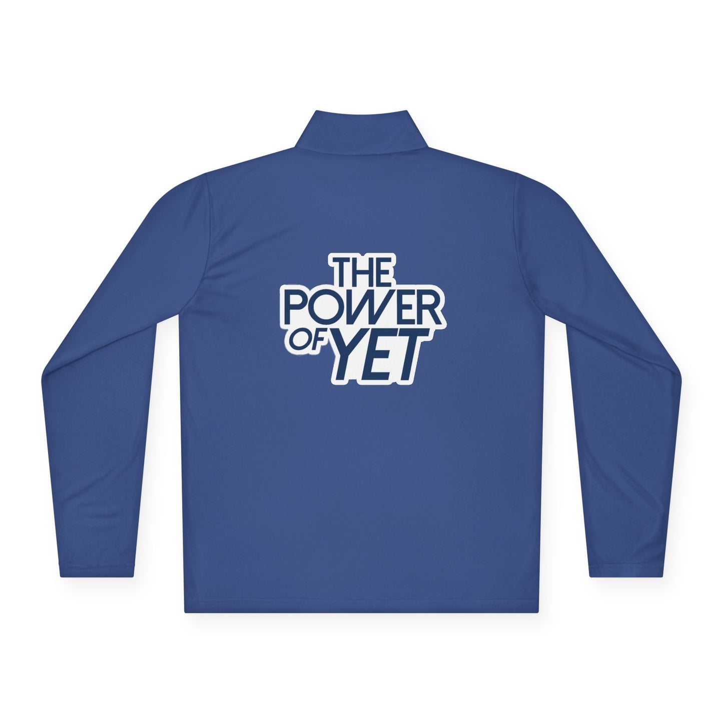 The Power of Yet Quarter-Zip Pullover | Motivational Typography